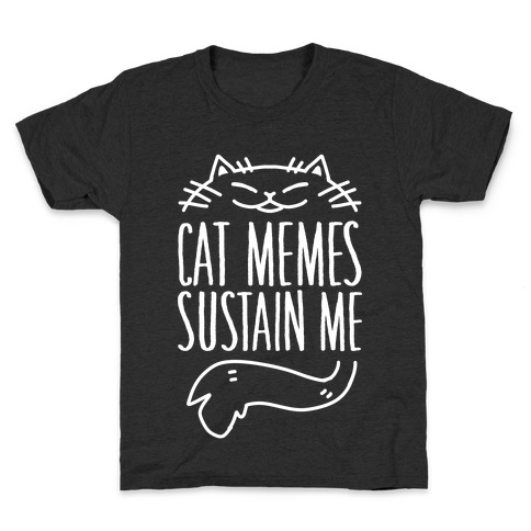 Cat Memes Sustain Me Kids T-Shirt