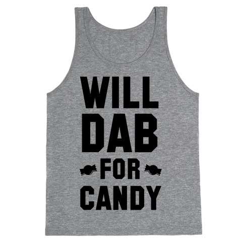 Will Dab for Candy Tank Top