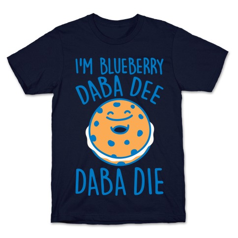 I'm Blueberry Da Ba Dee Parody White Print T-Shirt