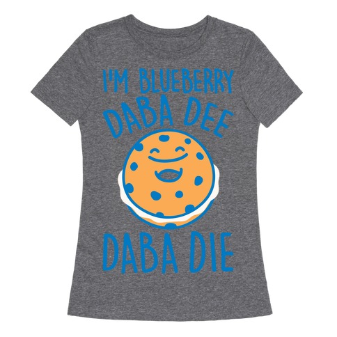 I'm Blueberry Da Ba Dee Parody White Print Womens T-Shirt