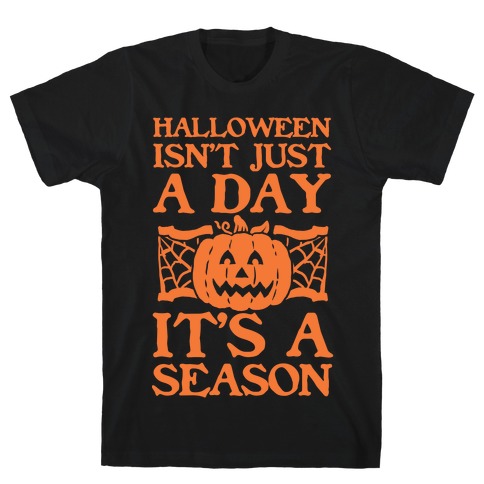 Halloween is a Season T-Shirt