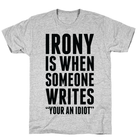 Irony is When T-Shirt