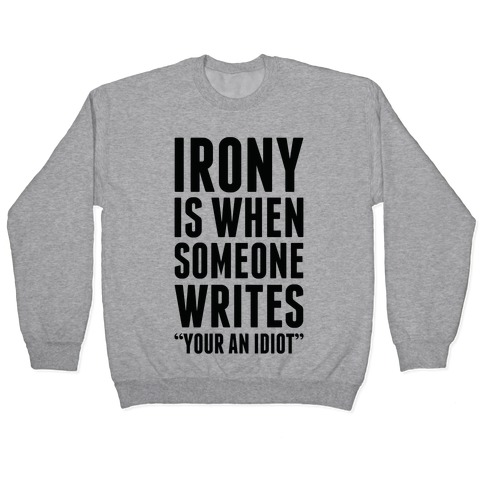 Irony is When Pullover