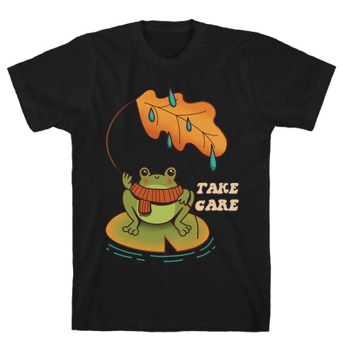 Take Care Frog T-Shirt