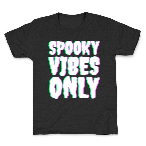 Spooky Vibes Only Kids T-Shirt
