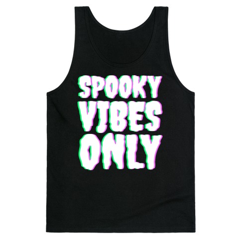 Spooky Vibes Only Tank Top