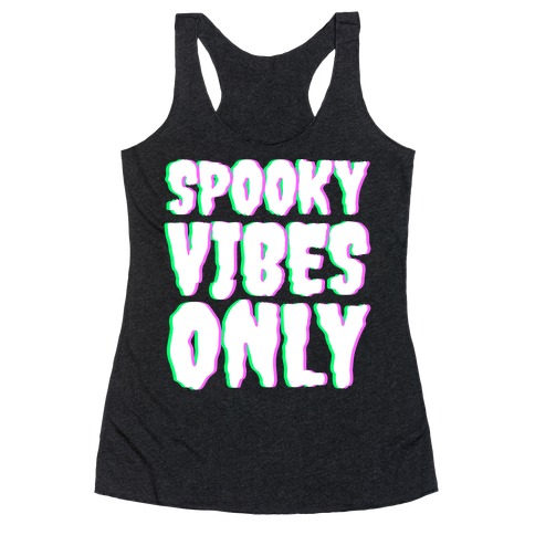 Spooky Vibes Only Racerback Tank Top