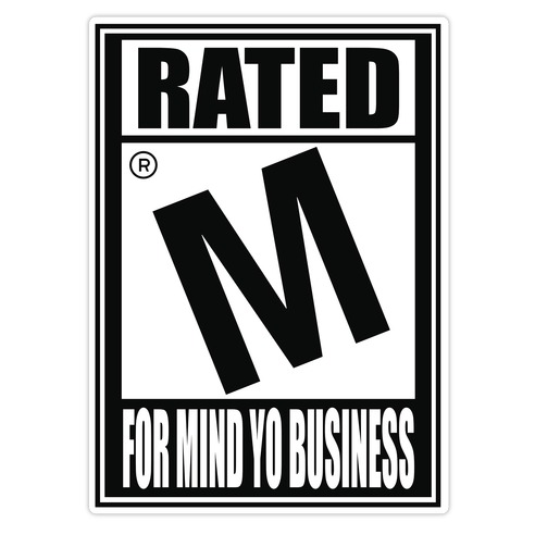 Rated M For Mind Yo Business Parody Die Cut Sticker