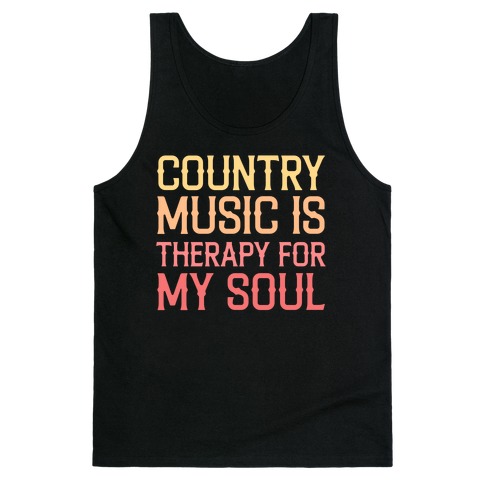 Country Music Is Therapy For My Soul Tank Top