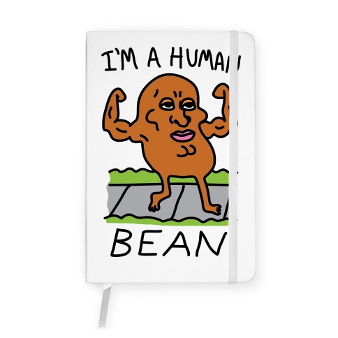 I'm A Human Bean Notebook