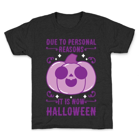 Due To Personal Reasons It Is Now Halloween Pumpkin (Purple) Kids T-Shirt