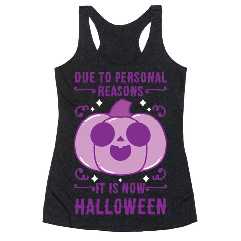 Due To Personal Reasons It Is Now Halloween Pumpkin (Purple) Racerback Tank Top