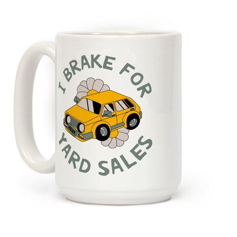 I Brake For Yard Sales Coffee Mug
