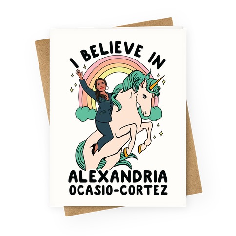 I Believe in AOC (Alexandria Ocasio-Cortez) Greeting Card