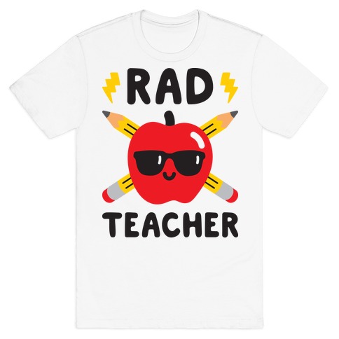 Rad Teacher T-Shirt