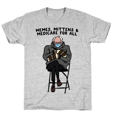 Bernie Memes, Mittens, And Medicare For All T-Shirt