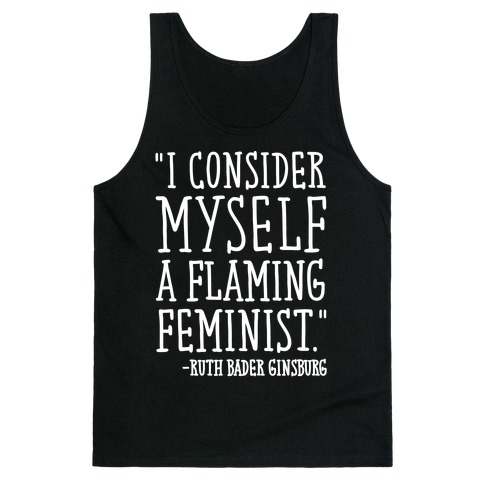 I Consider Myself A Flaming Feminist RBG Quote White Print Tank Top