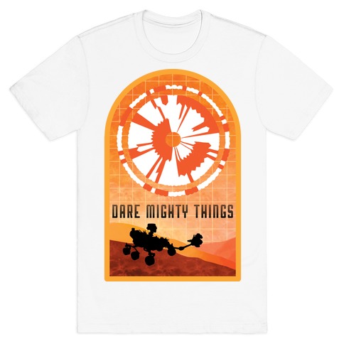 Dare Mighty Things Perseverance Parachute T-Shirt
