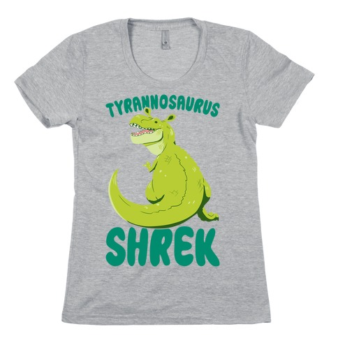 Tyrannosaurus Shrek Womens T-Shirt