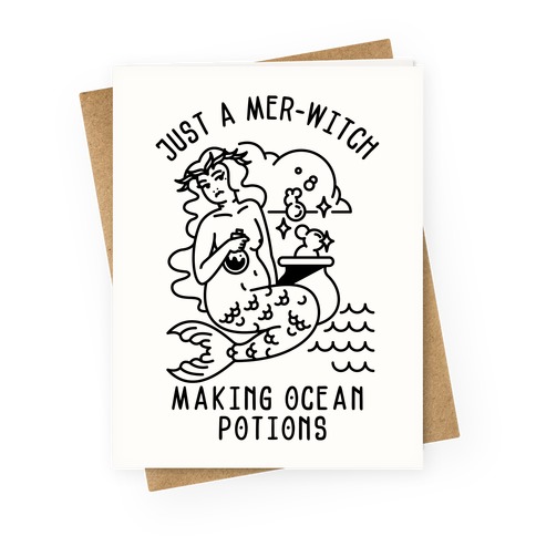 Just a Mer-Witch Making Ocean Potions Greeting Card