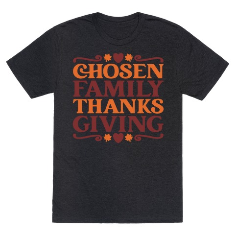 Chosen Family Thanksgiving T-Shirt