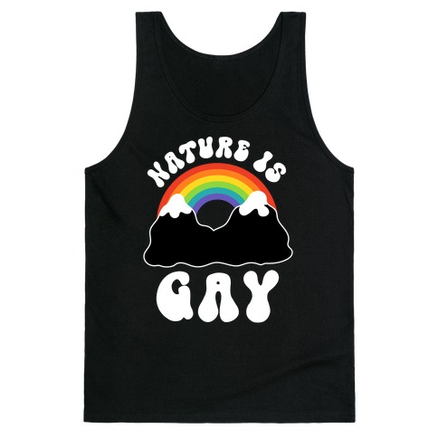 Nature Is Gay Tank Top