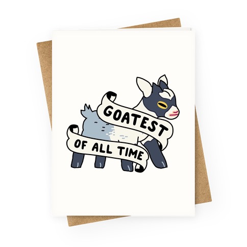 Goatest of All Time Greeting Card