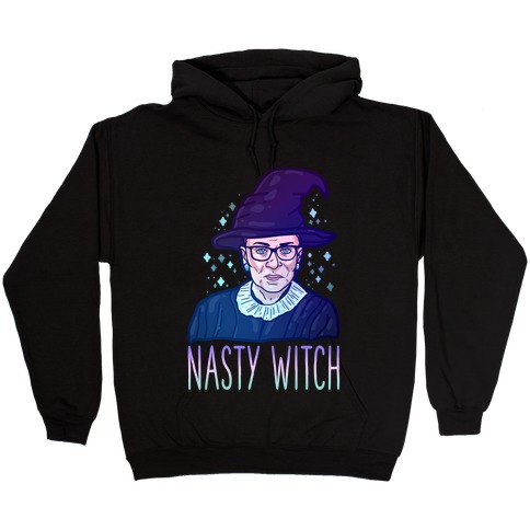 RBG Nasty Witch Hooded Sweatshirt