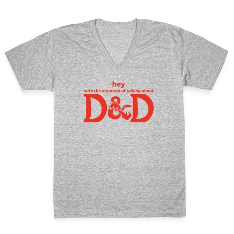 Hey (with the intention of talking about D&D) Parody V-Neck Tee Shirt