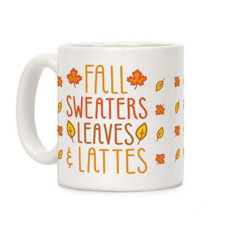 Fall Sweaters Leaves & Lattes Coffee Mug