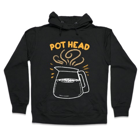 Pot Head Hooded Sweatshirt