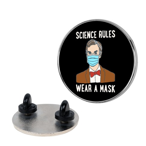 Science Rules Wear A Mask  Pin