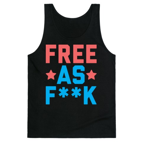 Free As F**k Tank Top