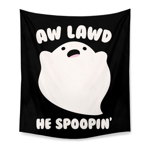 Aw Lawd He Spoopin' Ghost Parody White Print Tapestry