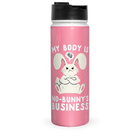 My Body Is No-Bunny's Business Travel Mug