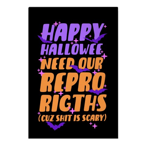 Happy Hallowee Need Our Repro Rights Garden Flag