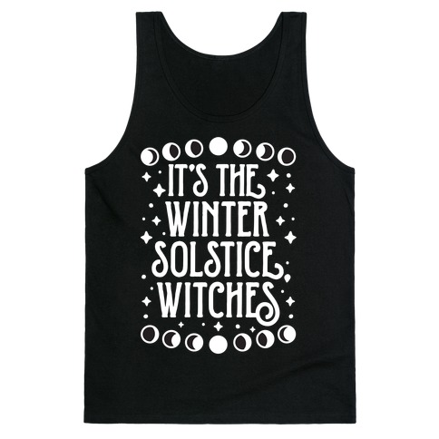 It's The Winter Solstice, Witches Tank Top