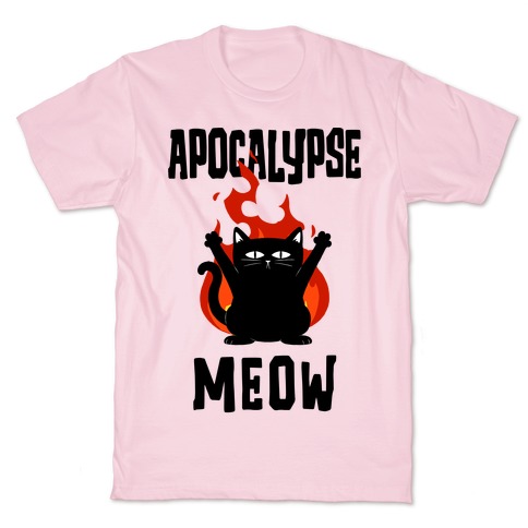 Apocalypse Meow T-Shirt