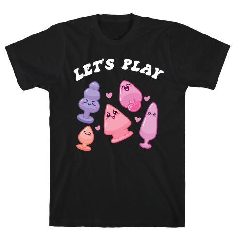 Let's Play (Kawaii Plugs) T-Shirt