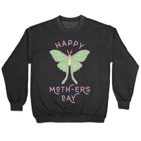 Happy Moth-er's Day Pullover