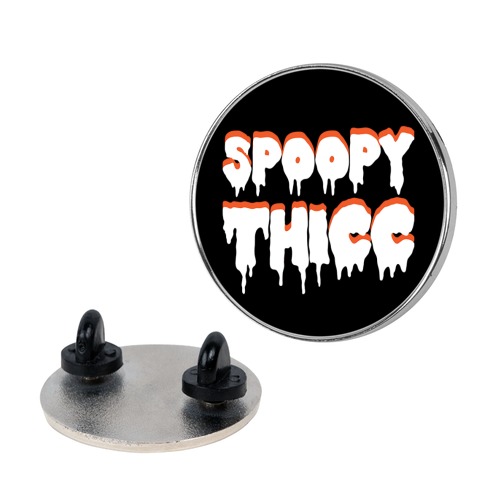 Spoopy Thicc Pin