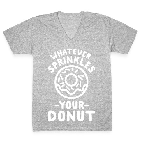 Whatever Sprinkles Your Donuts V-Neck Tee Shirt