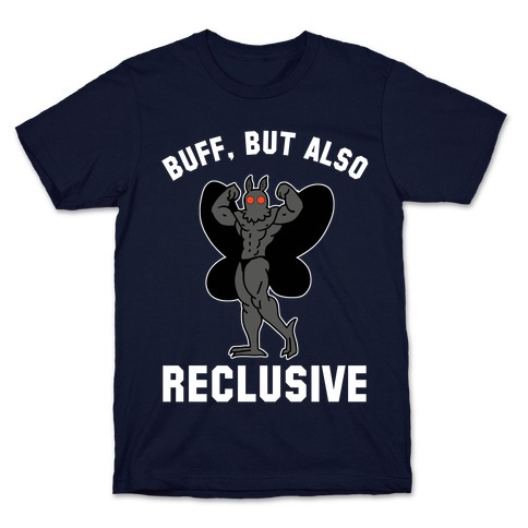Buff, But Also Reclusive T-Shirt