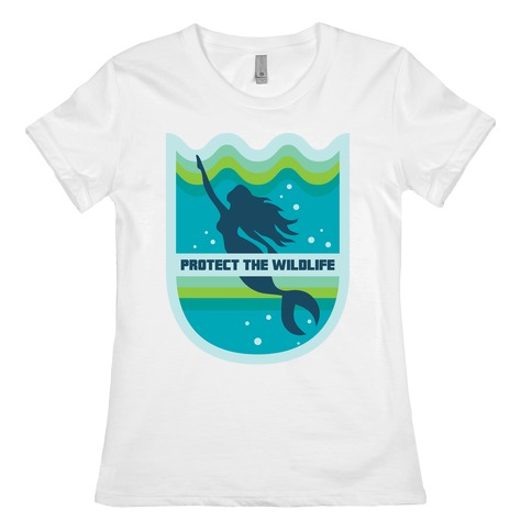 Protect The Wildlife (Mermaid) Womens T-Shirt