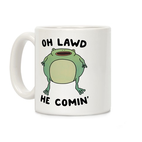 Oh Lawd He Comin' Frog Coffee Mug