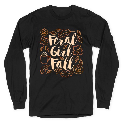 Basic Feral Girl Fall Long Sleeve T-Shirt