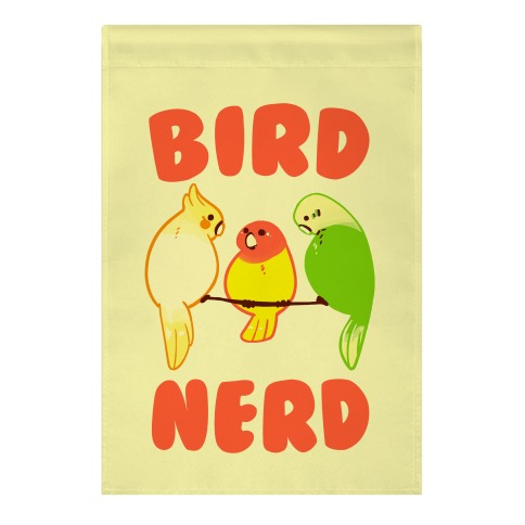 Bird Nerd Garden Flag | LookHUMAN