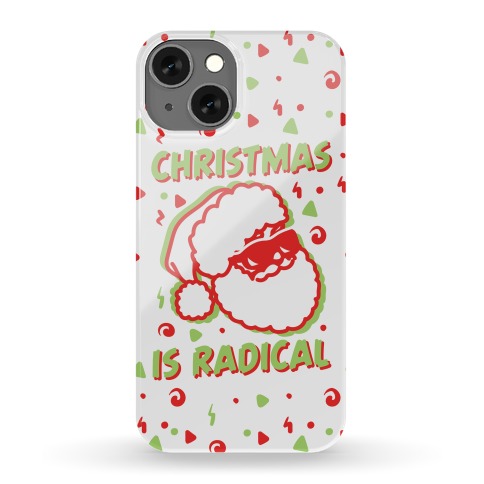 Christmas Is Radical Phone Case