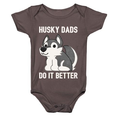 Husky Dads Do It Better Baby One-Piece