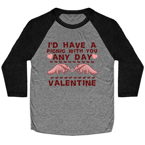 I'd Have A Picnic With You Any Day Valentine Baseball Tee